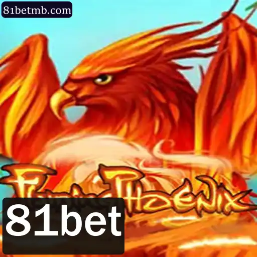 FlamingPhoenix: Descubra o Fascinante Mundo do Jogo 81bet