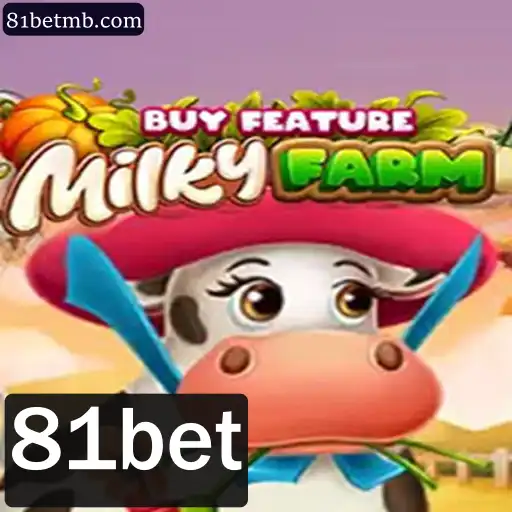 MilkyFarmBuyFeature: Explorando o Universo de 81bet
